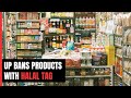UP Bans Sale Of Halal-Certified Products With Immediate Effect