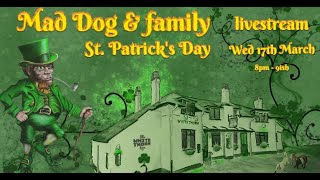 Mad Dog Mcrea - Mad Dog &amp; Family St. Patrick&#39;s Day Livestream