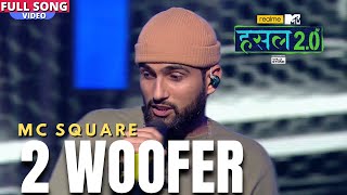 2 Woofer ~ MC SQUARE – MTV Hustle 2.0 Video HD