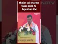 BJPs Bhajan Lal Sharma Takes Oath As Rajasthan Chief Minister