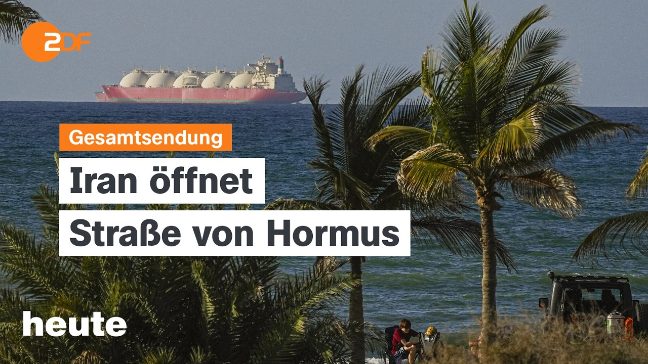 heute 19:00 Uhr vom 17.04.2026 Öffnung der Straße von Hormus, Waffenruhe, Koalition der Willigen