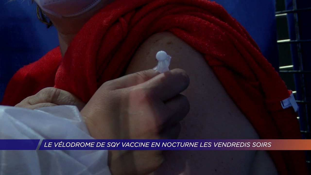 Yvelines | Le Vélodrome vaccine en nocturne les vendredis soirs