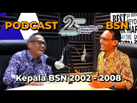 https://www.youtube.com/watch?v=_xq3QNUp4hk&t=3sPodcast HUT 25 Tahun BSN - Kepala BSN 2002-2008, Bapak Iman Sudarwo