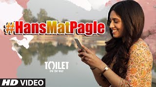 Hans Mat Pagle – Toilet Ek Prem Katha – Shreya Ghoshal