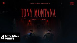 Tony Montana ~ Karma x Krsna