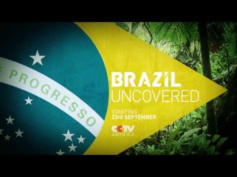 'Brazil Uncovered' - A Special Series from CCTV America