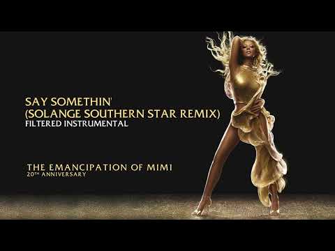 Mariah Carey - Say Somethin' (Solange Southern Star Remix) (TEOM) (Filtered Instrumental)