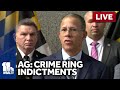 LIVE: City and state officials announce indictments of a criminal organization in Baltimore- wbal…