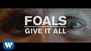 FOALS – Give It All