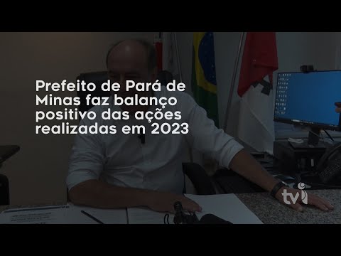 Vídeo: Prefeito de Pará de Minas faz balanço positivo das ações realizadas em 2023
