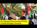 Pro-Palestine Protest Erupt In Michigan | Police Present Outside Michigan University | NewsX