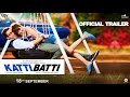 Katti Batti Trailer-Imran Khan & Kangana Ranaut-In Cinemas Sept.18