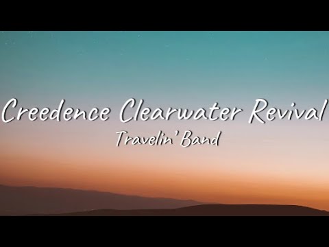 Creedence Clearwater Revival - Travelin' Band | Lyrics
