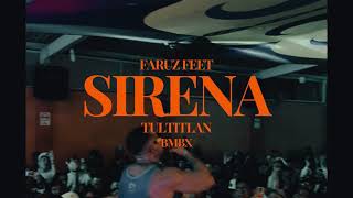 Faruz Feet - Sirena En Vivo | Tultitlan | BMBX
