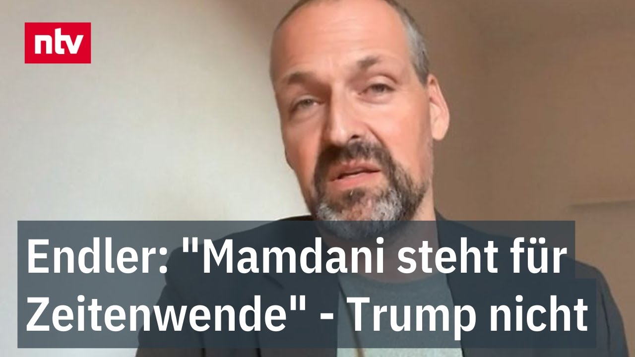 Endler: "Mamdani steht für Zeitenwende" - Wie Trump New York das Leben schwer machen kann | ntv
