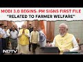 Modi 3.0 | PM Modi Starts Term 3, Signs First File Related To Farmer Welfare
