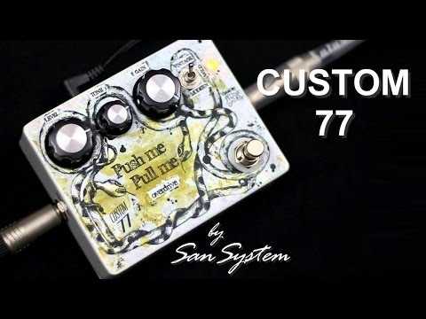 Custom 77  " Push Me Pull Me " (Overdrive) ♫♪ HD