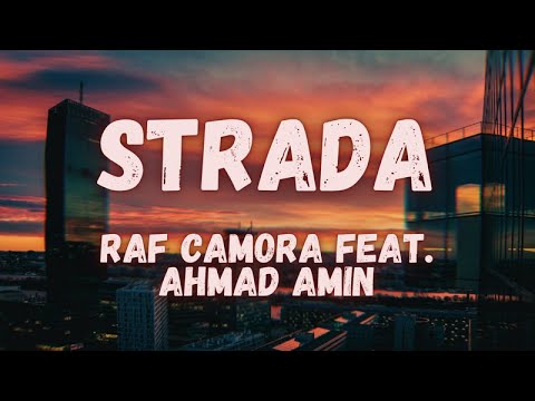 Raf Camora feat. Ahmad Amin - Strada (lyrics)