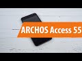 Распаковка ARCHOS Access 55 / Unboxing ARCHOS Access 55