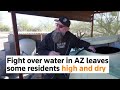Fight over water leaves some Arizona residents high and dry