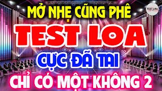 Nhạc Căng Quá Đáng, NHẠC TEST LOA 8D CỰC CHUẨN, Nhạc Sống Hòa Tấu Disco Remix Không Lời BASS CĂNG