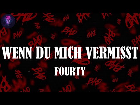 WENN DU MICH VERMISST (Lyrics) - FOURTY | (Sag mir, wie das ist, wenn du mich vermisst)