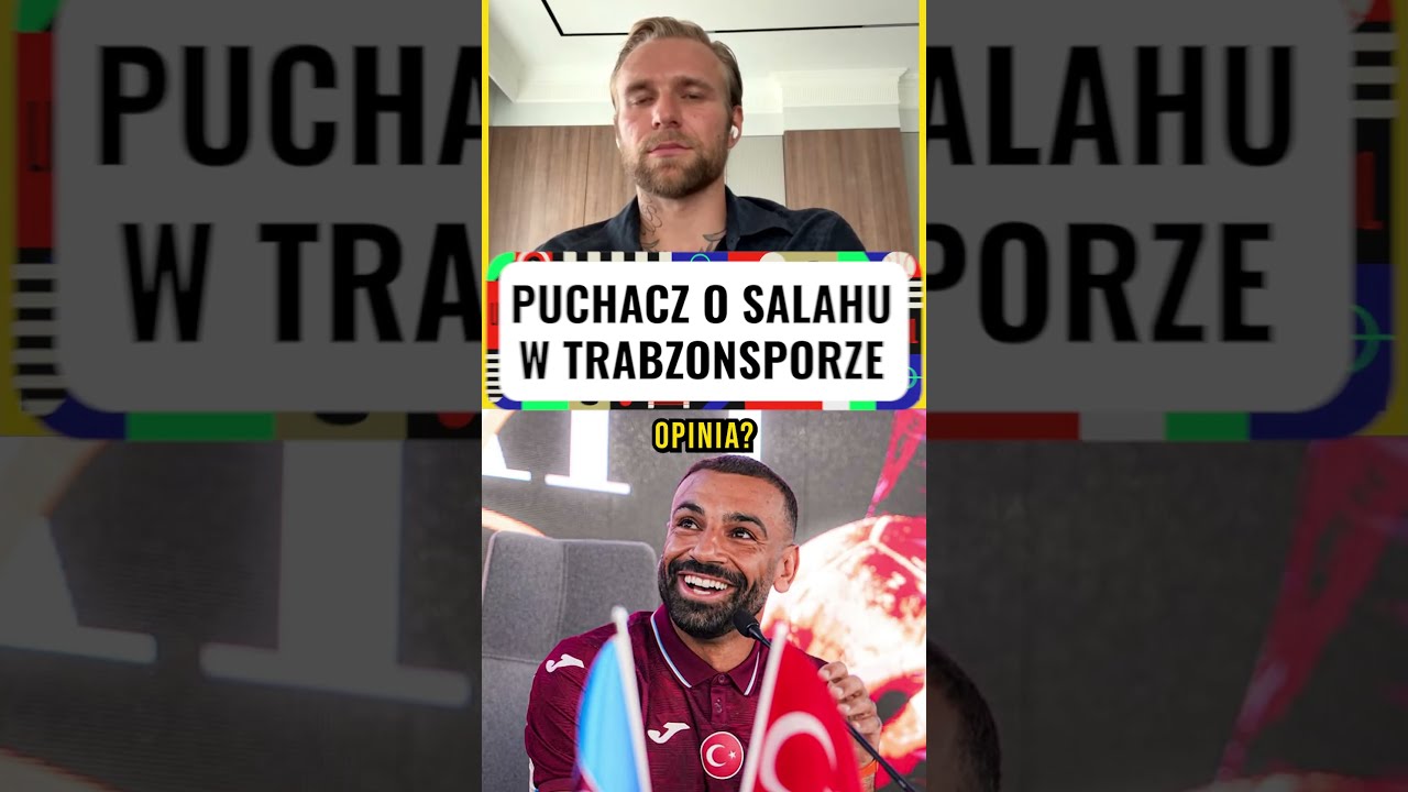Puchacz o transferze salaha do trabzonsporu #shorts