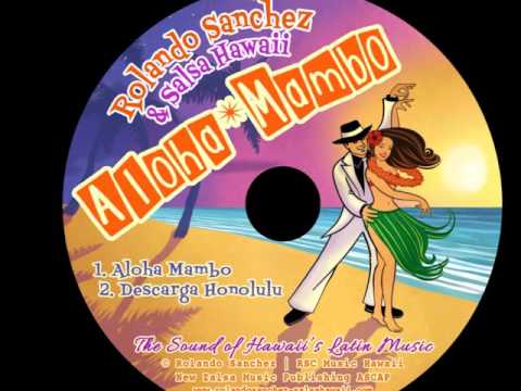 Rolando Sanchez & Salsa Hawaii - ALOHA MAMBO