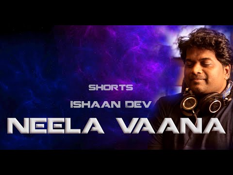 Upload mp3 to YouTube and audio cutter for നീലവാന ചോലയിൽ | NEELA VAANA  | ISHAAN DEV | Shorts download from Youtube