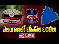 LIVE: IPS Officers Transfers in Telangana