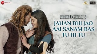 Jahan Bhi Jao Aai Sanam Bas Tu Hi Tu – Rahat Fateh Ali Khan Ft Pradeep Khadka (Prem Geet 3) Video HD