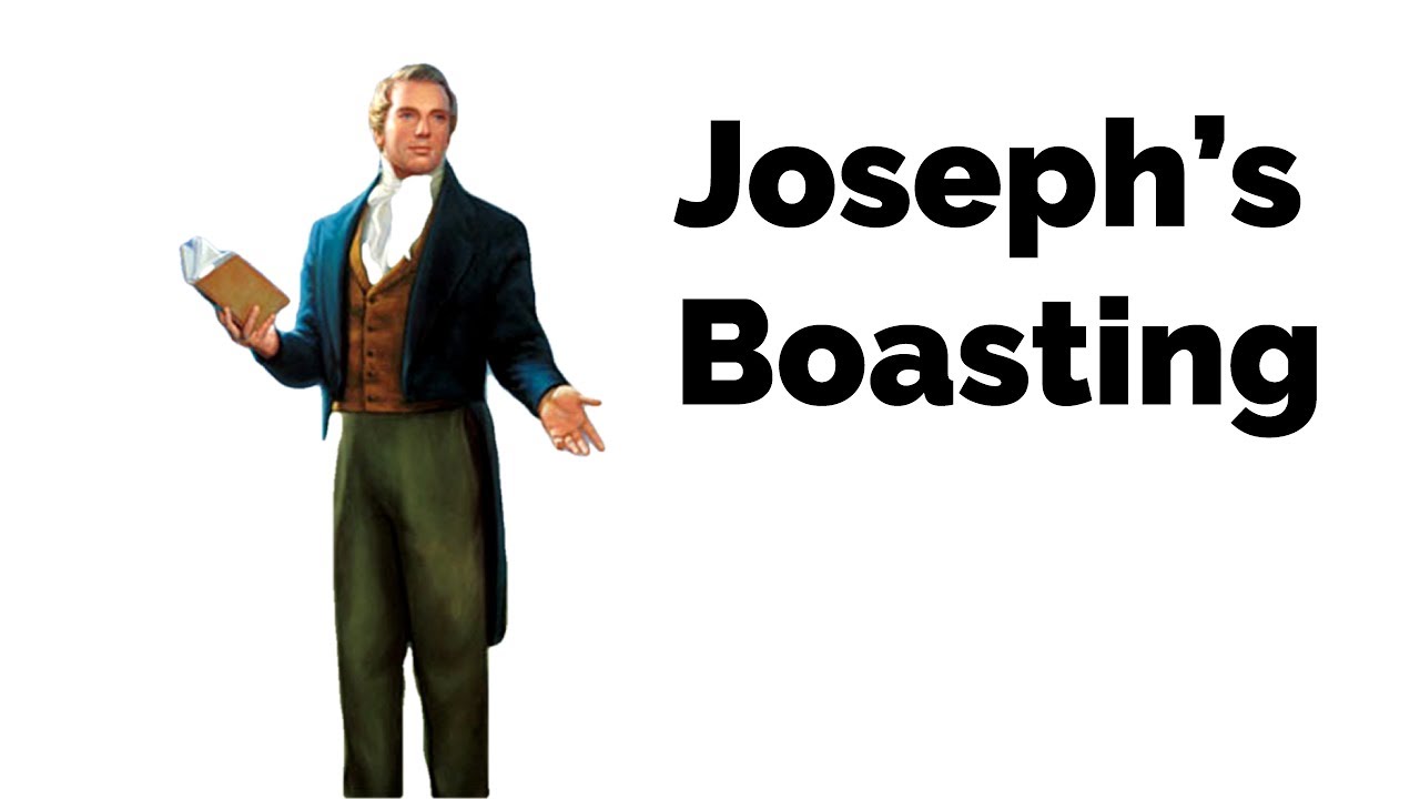 Joseph’s Boasting Joseph’s Boasting