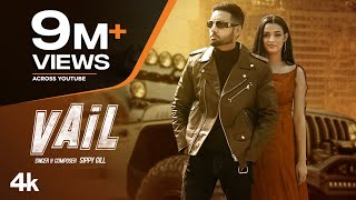 Vail – Sippy Gill ft Janvir Kaur | Punjabi Song Video HD