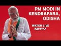 PM Modi Live | PM Modis Rally In Kendrapara, Odisha | Lok Sabha Elections 2024