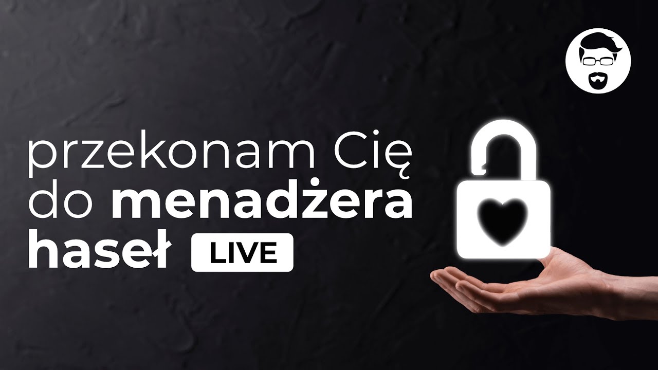 Menadżer haseł - dlaczego warto go używać