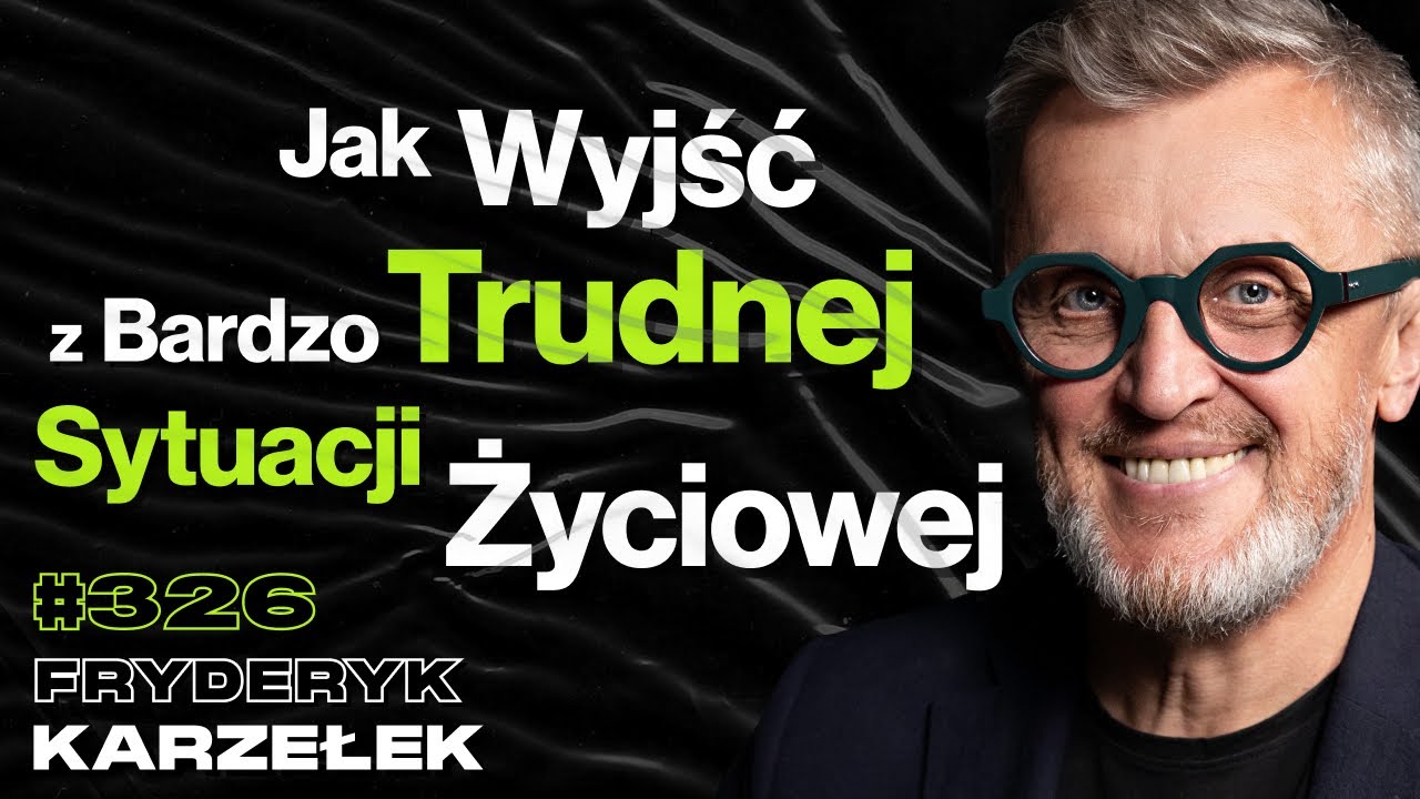 326 Jak Wykorzystać Biedę Jako Swoją Przewagę? Sztuka Niepatrzenia w Przeszłość - Fryderyk Karzełek