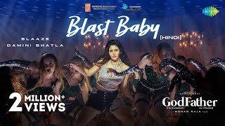 Blast Baby ~ Blaaze x Pratyusha Pallapothula (God Father) Video HD