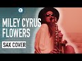 Miley Cyrus - Flowers  Saxophone Cover  Alexandra Ilieva  Thomann