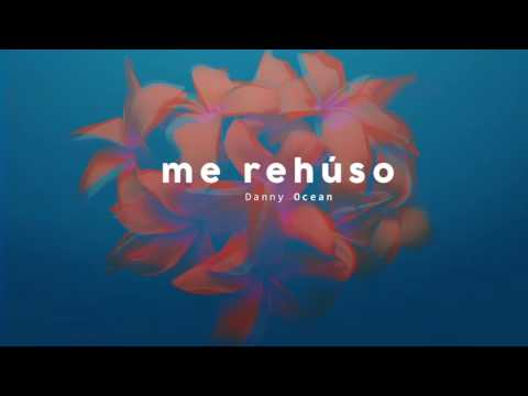 Danny Ocean - Me Rehúso (Official Audio)