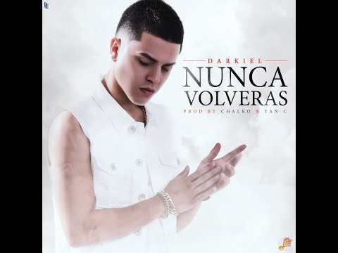 Darkiel - Nunca Volveras