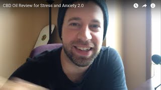 CBD Oil Review for Anxiety & Stress