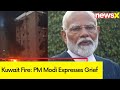 ‘I pray that injured recover at the earliest’ | PM Modi on Kuwait Fire Accident | NewsX