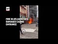Atlantic City Boardwalk fire damages casino entrance  - 00:40 min - News - Video