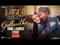 Eagle Movie Gallanthe Song Launch Event LIVE- Ravi Teja, Anupama 