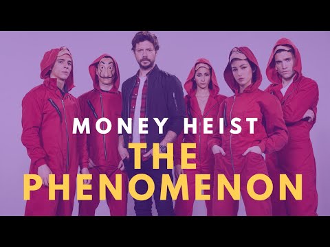 La Casa de Papel El Fenómeno'