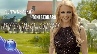 Соня Немска и Тони Стораро (Sonya Nemska & Toni Storaro) - Prosto Spri thumbnail