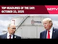 Ukraine War | US Sanctions Russias 2 Largest Oil Firms | Top Headlines Of The Day: October 23