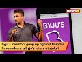 #watch | Byjus investors gang up against founder Raveendran. Is Byjus future at stake? | NewsX