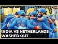 India Vs Netherlands World Cup 2023 Warmup Game Abandoned Due To Rain