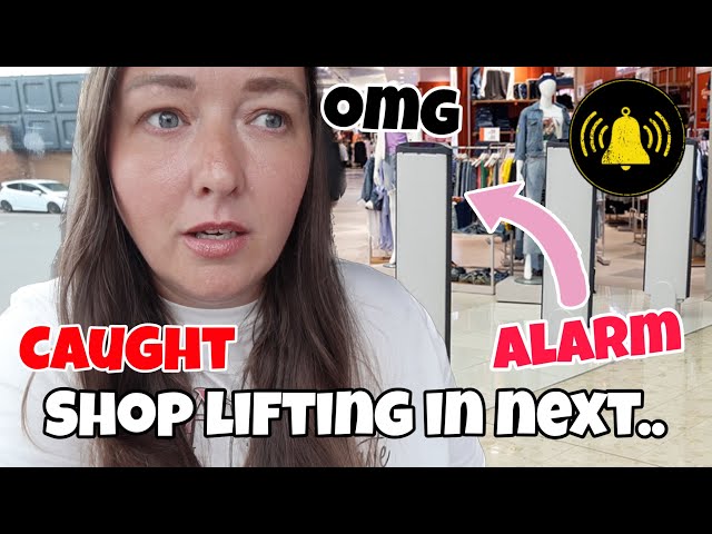 GETTING CAUGHT SHOP LIFTING IN NEXT..